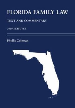 Paperback Florida Family Law: Text and Commentary, 2019 Statutes Book