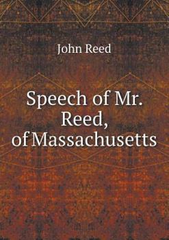 Paperback Speech of Mr. Reed, of Massachusetts Book