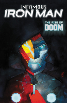 Paperback Infamous Iron Man: The Rise of Doom Book