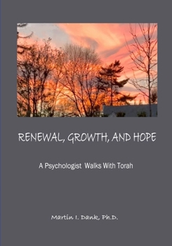 Paperback Renewal, Growth, And Hope: A Psychologist Walks With Torah Book