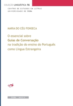 O essencial sobre Guias de Conversação na tradição do ensino do Português como Língua Estrangeira (Portuguese Edition)
