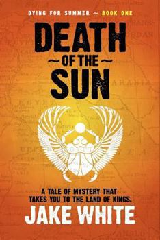 Paperback Dying for Summer: Death of the Sun Book