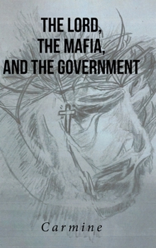Hardcover The Lord, The Mafia, and The Government Book
