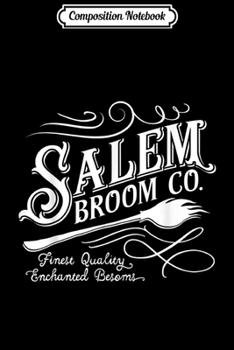 Composition Notebook: Salem Broom Company est 1692 Halloween  Journal/Notebook Blank Lined Ruled 6x9 100 Pages