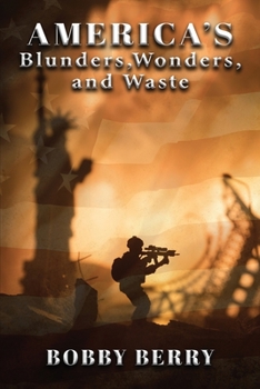 Paperback America's Blunders, Wonders and Waste Book