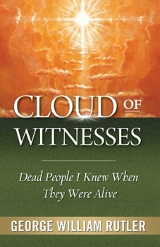 Paperback Cloud of Witnesses: Dead People I Knew When They Were Alive Book