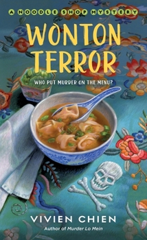 Wonton Terror - Book #4 of the Noodle Shop Mystery