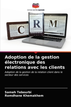 Paperback Adoption de la gestion électronique des relations avec les clients [French] Book