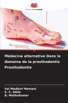 Médecine alternative Dans le domaine de la prosthodontie Prosthodontie (French Edition)