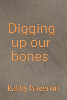 Paperback Digging up our bones Book