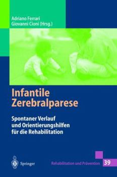 Paperback Infantile Zerebralparese: Spontaner Verlauf Und Orientierungshilfen Für Die Rehabilitation [German] Book