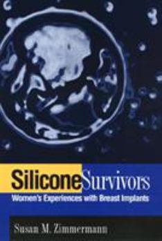 Paperback Silicone Survivors: Women's Experiences with Breast Implants Book