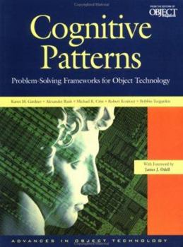 Paperback Cognitive Patterns : Problem-Solving Frameworks for Object Technology: Advances in Object Technology (SIGS: Managing Object Technology, Series Number 14) Book