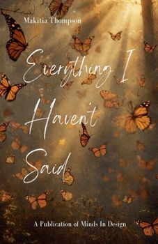 Paperback Everything I Haven't Said Book