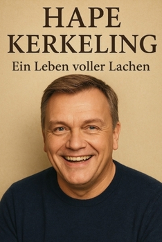 Paperback Hape Kerkeling: Ein Leben voller Lachen [German] Book