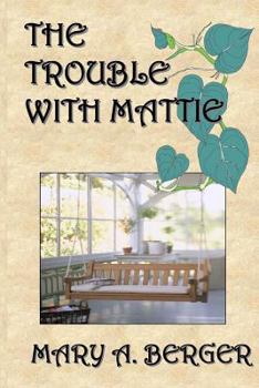 Paperback The Trouble with Mattie Book