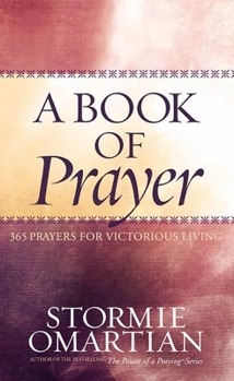 Hardcover A Book of Prayer: 365 Prayers for Victorious Living Book