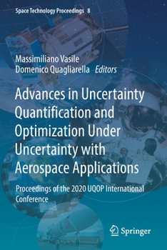 Paperback Advances in Uncertainty Quantification and Optimization Under Uncertainty with Aerospace Applications: Proceedings of the 2020 Uqop International Conf Book