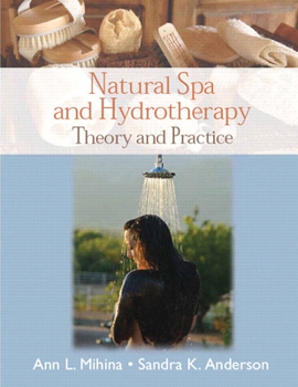 Paperback Natural Spa and Hydrotherapy: Theory and Practice Book