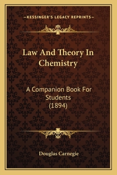 Paperback Law And Theory In Chemistry: A Companion Book For Students (1894) Book