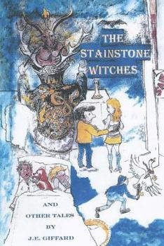 Paperback The Stainstone Witches&other Tales: Stanstone is typical English market town.with inhabitantslike those you will find anywhere in the country. At leas Book