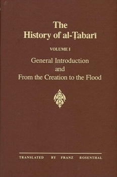 Paperback The History of al-&#7788;abar&#299; Vol. 1: General Introduction and From the Creation to the Flood Book