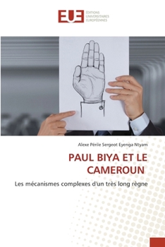 Paul Biya Et Le Cameroun (French Edition)