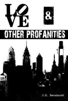 Paperback Love & Other Profanities: Book 1 of The Love Series Book