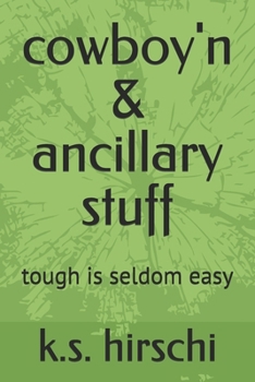 Paperback cowboy'n & ancillary stuff: tough is seldom easy Book