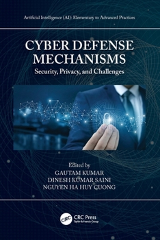 Paperback Cyber Defense Mechanisms: Security, Privacy, and Challenges Book