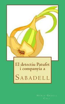 Paperback El detectiu Patufet i companyia a Sabadell [Catalan] Book