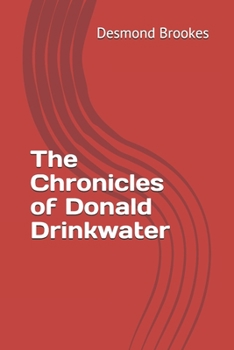 Paperback The Chronicles of Donald Drinkwater Book
