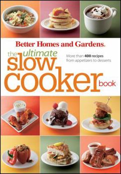 Paperback The Ultimate Slow Cooker Book: More Than 400 Recipes from Appetizers to Desserts Book