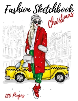 Paperback Fashion Sketchbook Christmas: Figure Female Template With Front View - Back View -Side View Large Figure Template For Easily Sketching Your Fashion Book