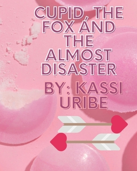 Paperback Cupid, The Fox and the Almost Disaster Book