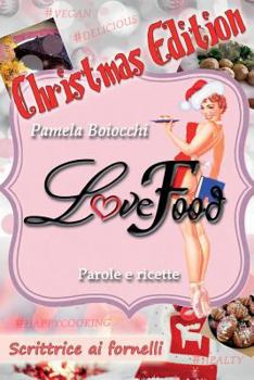 Paperback LoveFood: Scrittrice ai Fornelli - Christmas Edition [Italian] Book