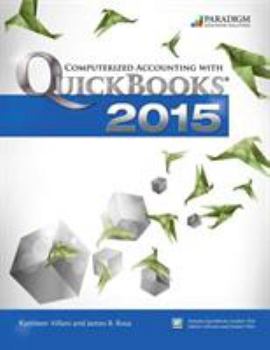 Paperback Computerized Accounting with Quickbooks 2015: Text with Student eResources and 140 day trial Book