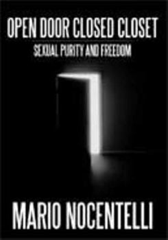 Paperback Open Door Closed Closet: Sexual Purity and Freedom Book