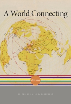 A World Connecting: 1870-1945 - Book  of the A History of the World