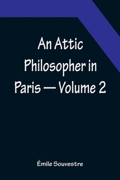 Paperback An Attic Philosopher in Paris - Volume 2 Book