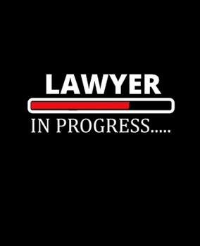 Paperback Lawyer in Progress: College Ruled Lined Notebook - 120 Pages Perfect Funny Gift keepsake Journal, Diary Book