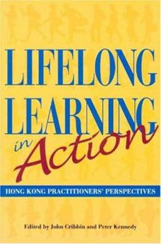 Paperback Lifelong Learning in Action: Hong Kong Practitioners' Perspectives Book