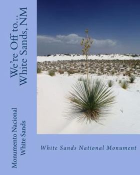 Paperback We're Off to...White Sands National Monument: New Mexico Book