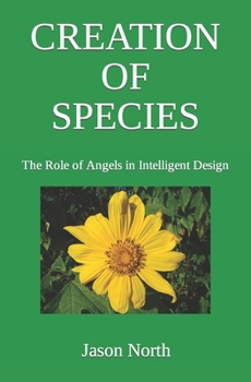 Creation of Species: The Role of Angels in Intelligent Design