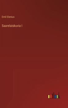Saarelaiskuvia I (Finnish Edition)