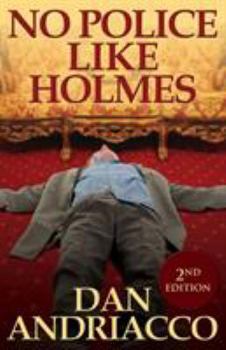 No Police Like Holmes - Book #1 of the Sebastian McCabe-Jeff Cody