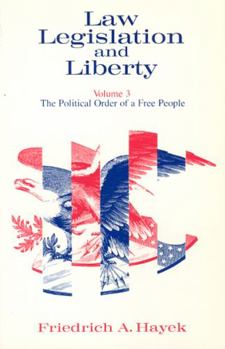 Paperback Law, Legislation and Liberty, Volume 3: The Political Order of a Free People Book