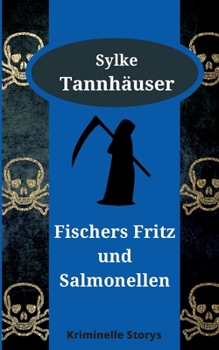 Paperback Fischers Fritz und Salmonellen: Kriminelle Storys [German] Book