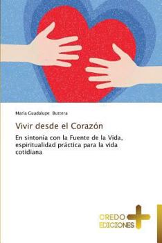 Paperback Vivir Desde El Corazon [Spanish] Book