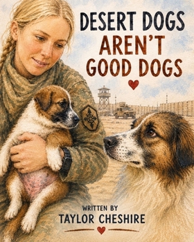 Paperback Desert Dogs Aren’t Good Dogs Book